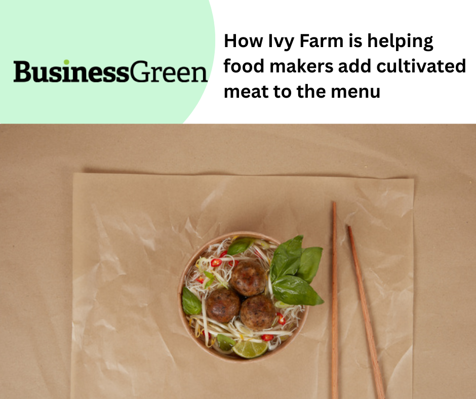 Business Green on Cultivated Beef Blending with Big Food Companies Future Plans